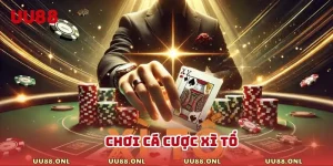 Chơi cá cược Xì Tố